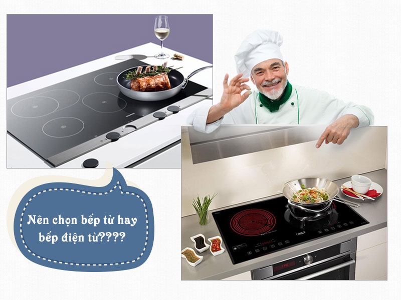 Lựa chọn nên mua bếp từ hay bếp điện từ tốt hơn?